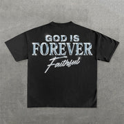 God Is Forever Faithful Print Short Sleeve T-Shirt
