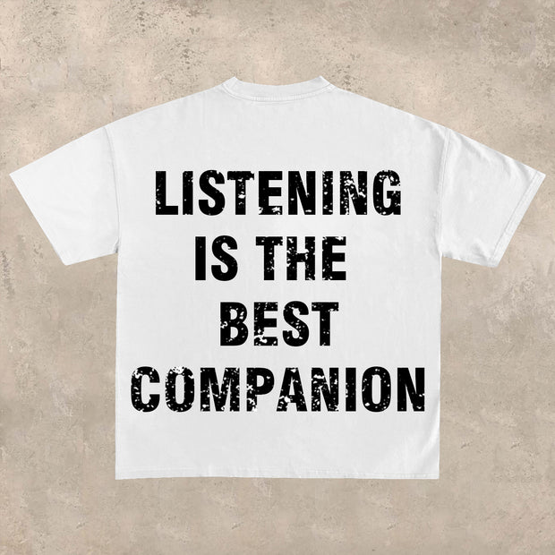 Listening is the best companion T-shirt