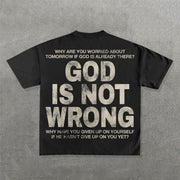 God Is Not Wrong Print Short Sleeve T-Shirt