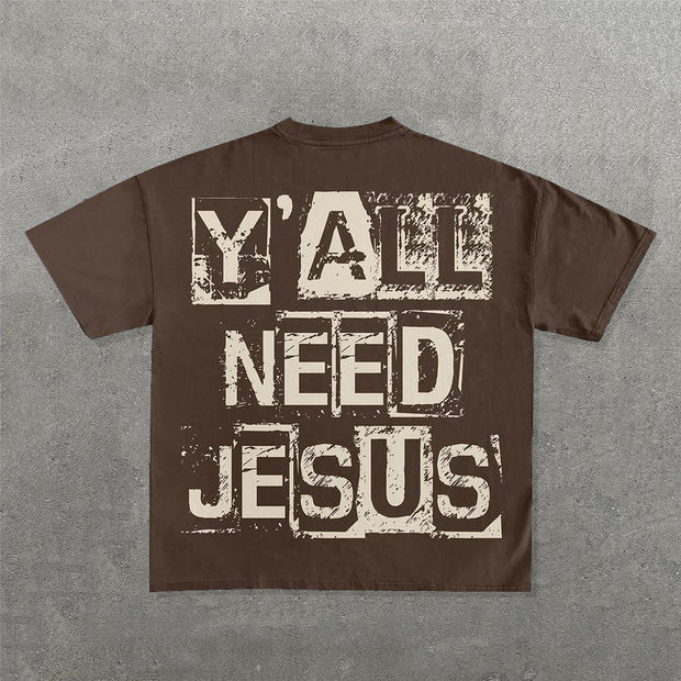 Y'all Need Jesus Print Short Sleeve T-Shirt