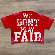 We don't compete fairly printed T-shirt