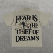 Fear Is The Thief Of Dreams Letters Print Short Sleeve T-Shirt