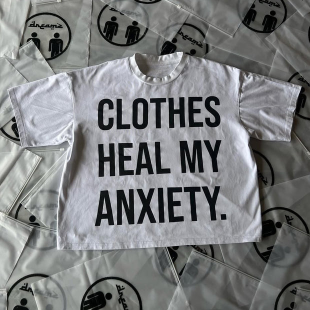 Clothes Heal My Anxiety Print T-Shirt