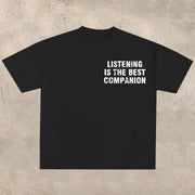 Listening is the best companion T-shirt